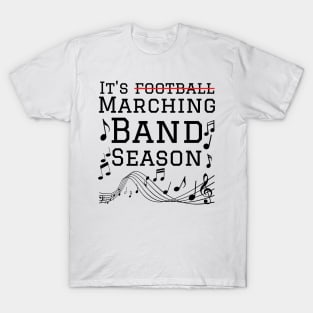 It’s marching band season T-Shirt